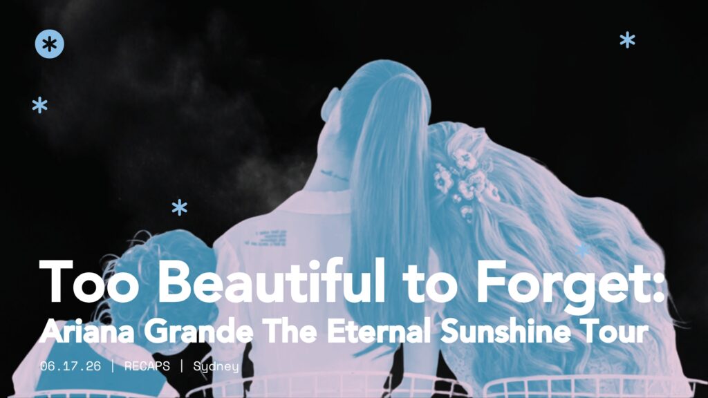 Too Beautiful to Forget: Ariana Grande and The Eternal Sunshine Tour in Los Angeles